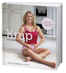 Missa inte Karins bok Nya Knip för bättre sexliv, stoltare hållning & starkare kropp
