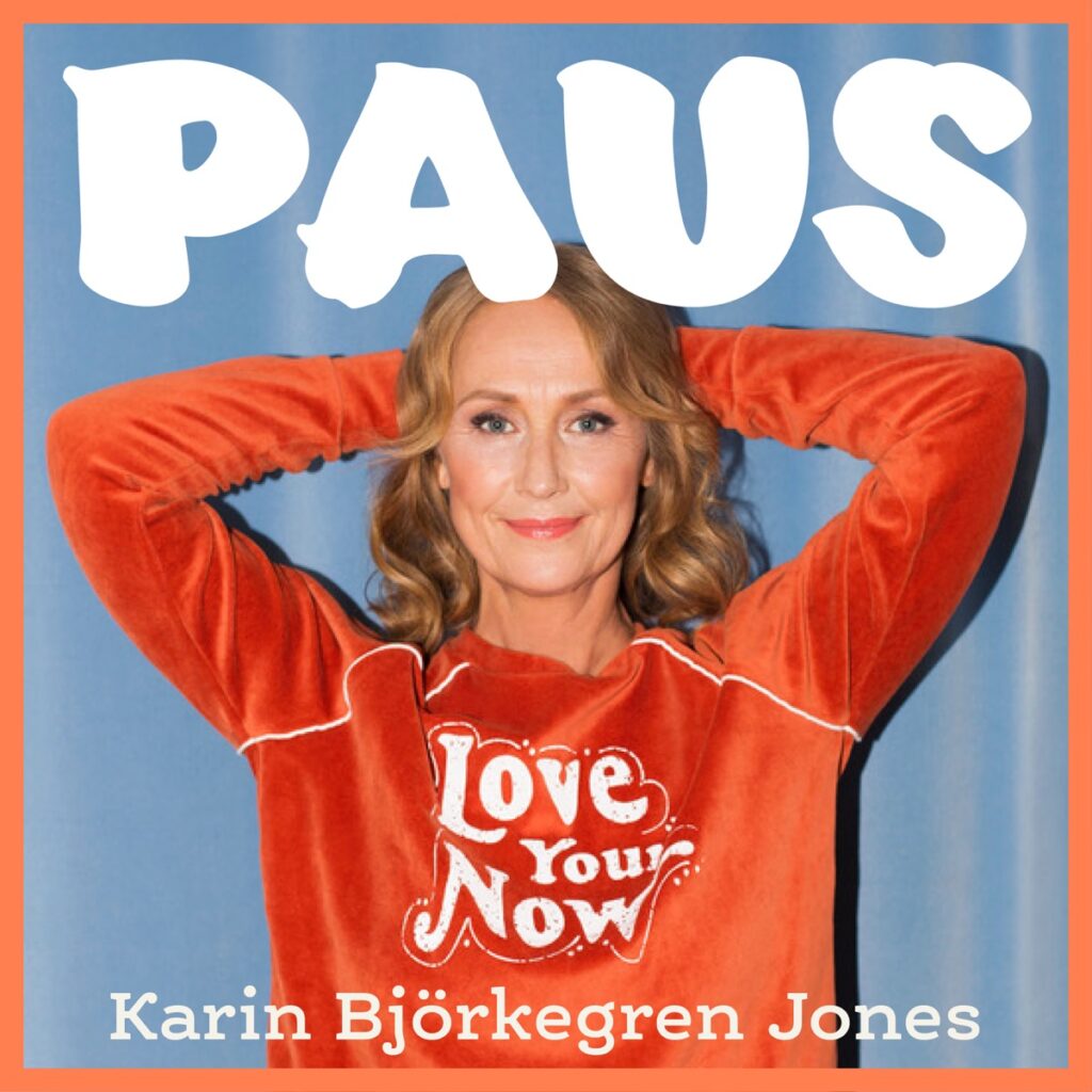 Podcast Paus med Karin Björkegren Jones