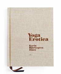 Yoga Erotica av Karin Björkegren Jones