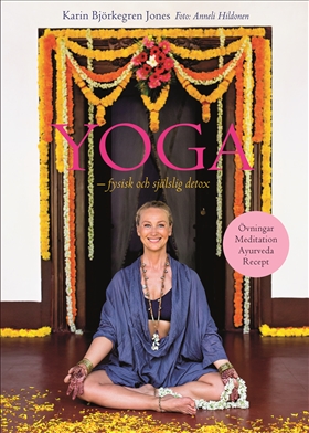 Yoga - fysisk och själslig detox av Karin Björkegren Jones